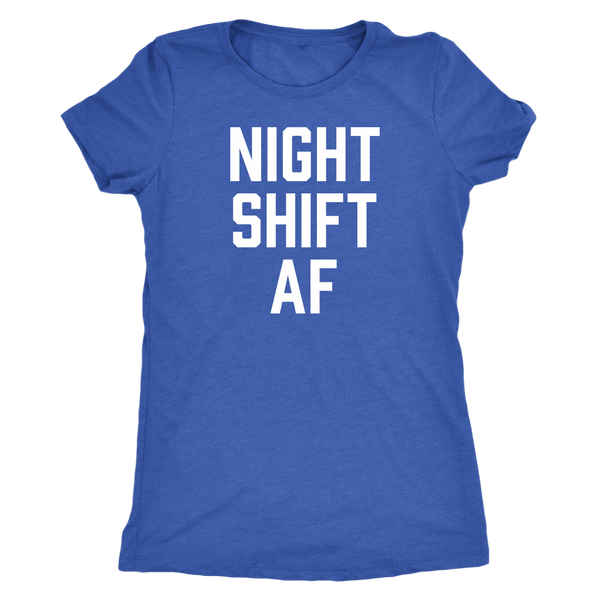 Night Shift AF - Women's Shirt