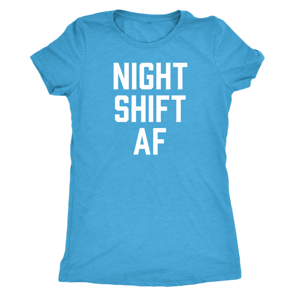 Night Shift AF - Women's Shirt