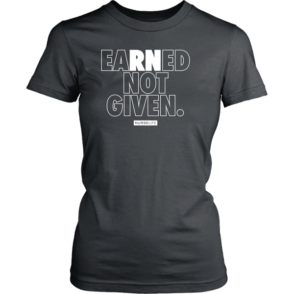 EaRNed Not Given - Women's T-Shirt - NurseLife
 - 6