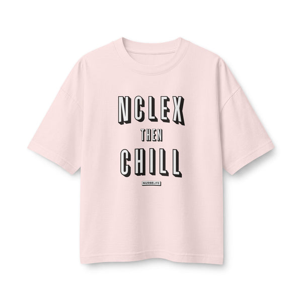 NCLEX Then Chill - Women's Boxy Heavyweight Tee