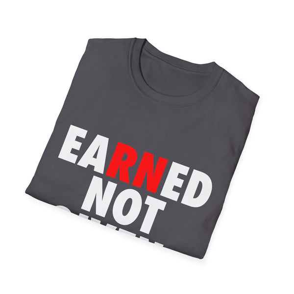 Earned Not Given - Men's T-Shirt