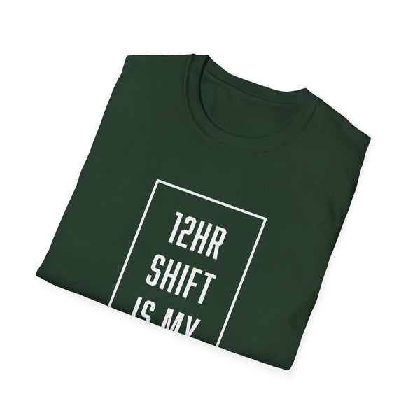 12hr Shift Is My Cardio - Women's T-Shirt