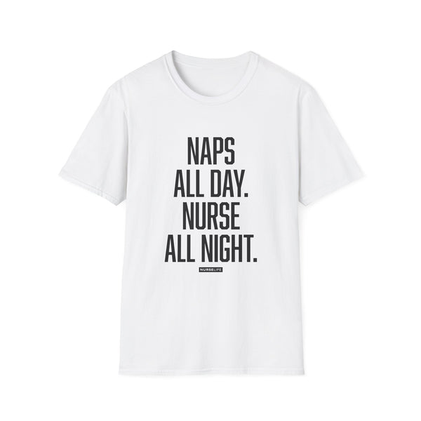 Naps All Day. Nurse All Night. - Women's T-Shirt