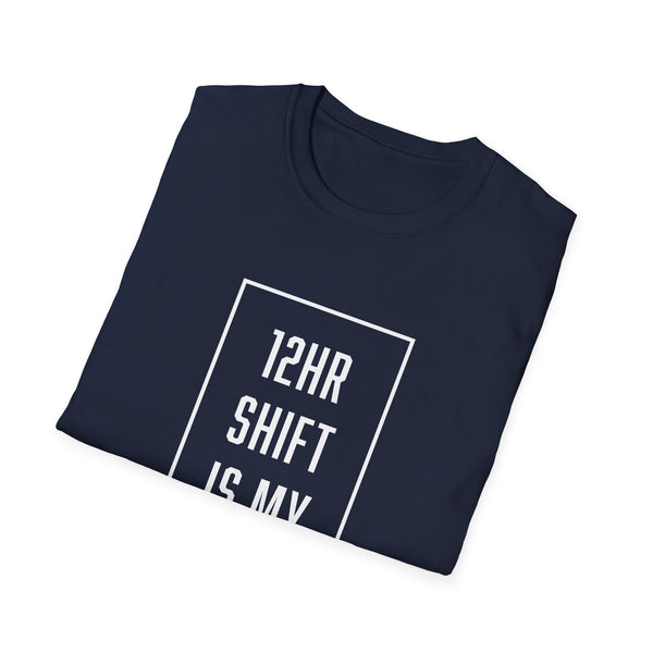 12hr Shift Is My Cardio - Women's T-Shirt