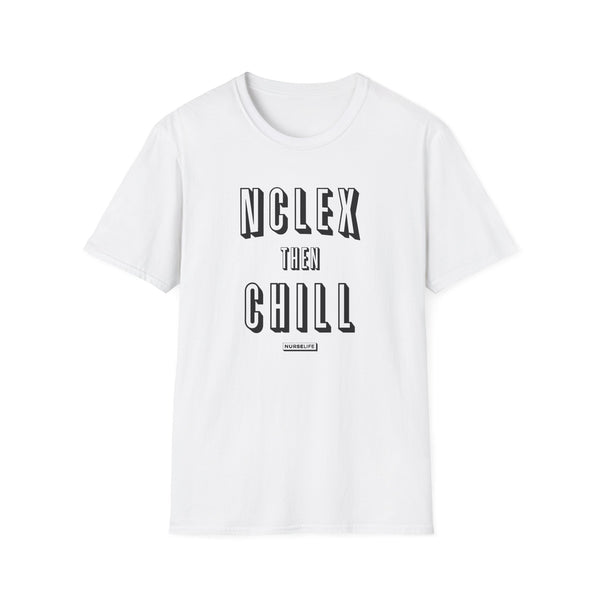 NCLEX Then Chill - Women's T-Shirt