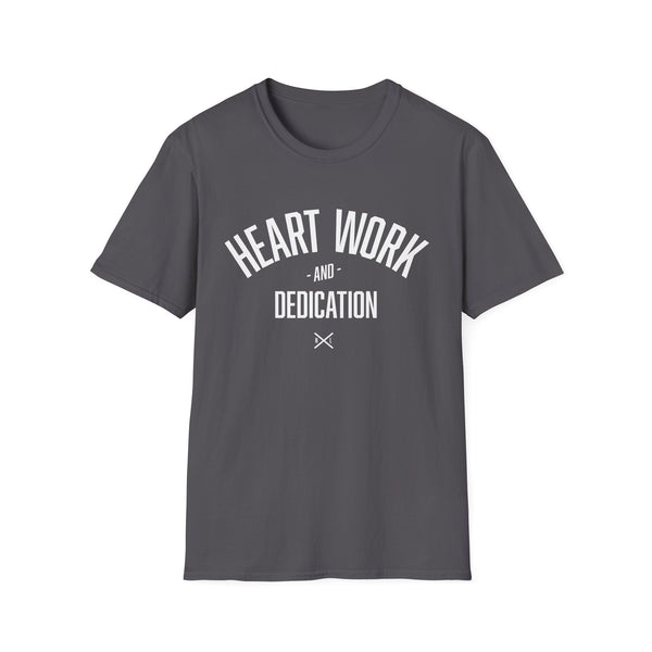 Heart Work and Dedication - Women's T-Shirt
