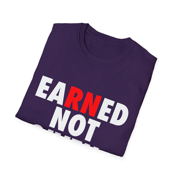 Earned Not Given - Women's T-Shirt
