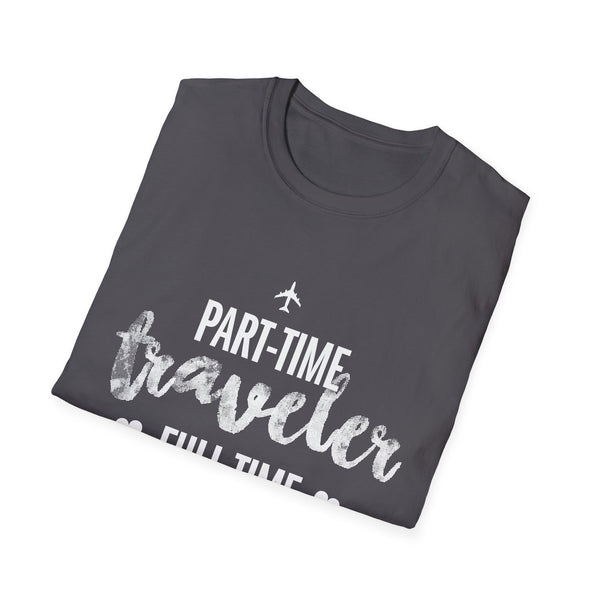 Part-Time Traveler, Full-Time Nurse - Women's T-Shirt