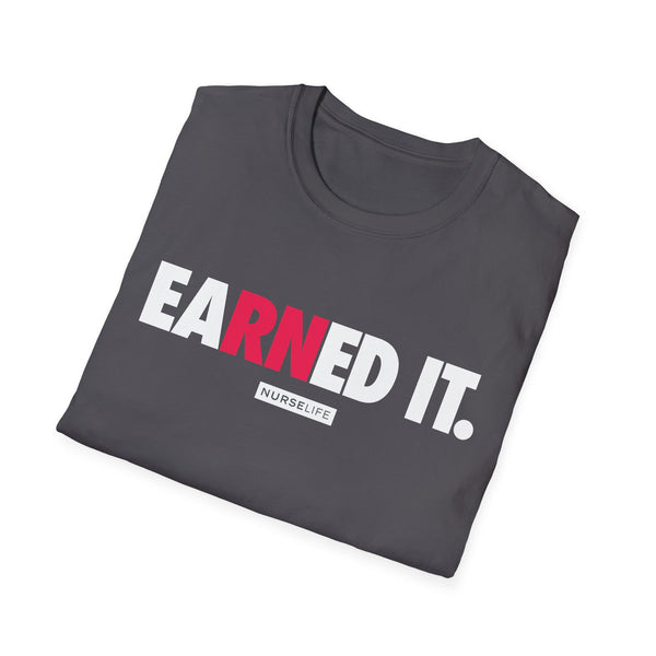 eaRNed it - Women's T-Shirt