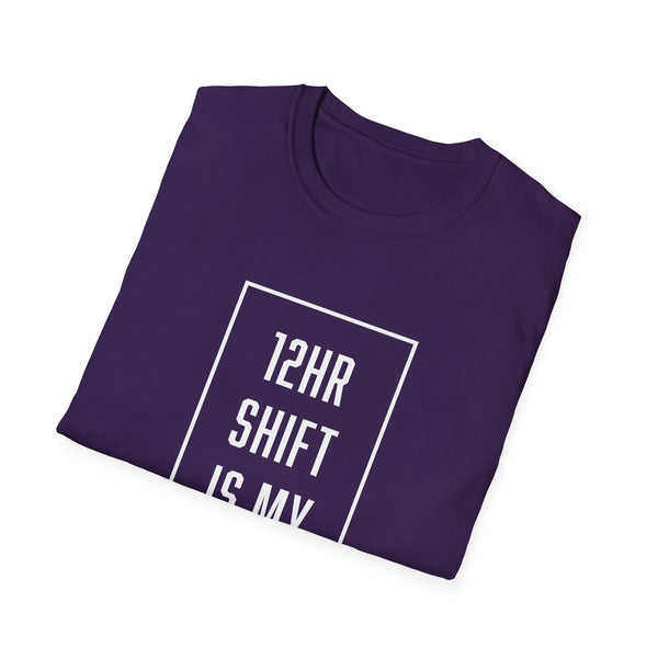 12hr Shift Is My Cardio - Women's T-Shirt