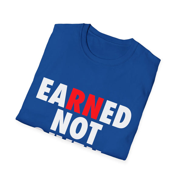 Earned Not Given - Women's T-Shirt