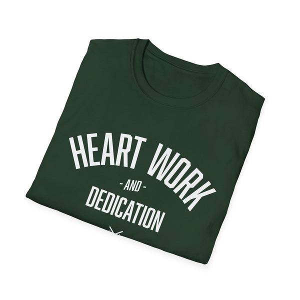 Heart Work and Dedication - Women's T-Shirt