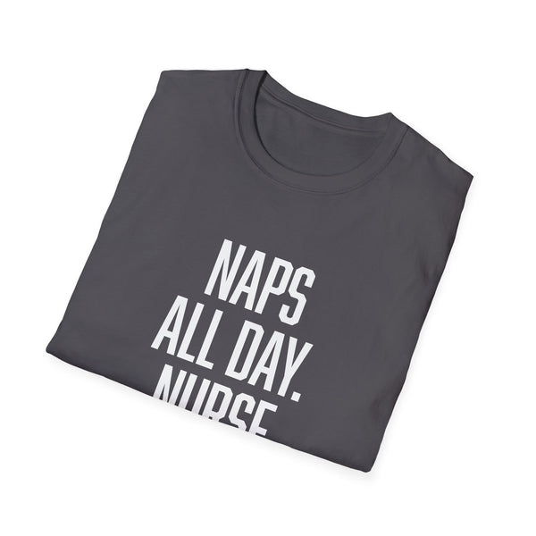 Naps All Day. Nurse All Night. - Women's T-Shirt