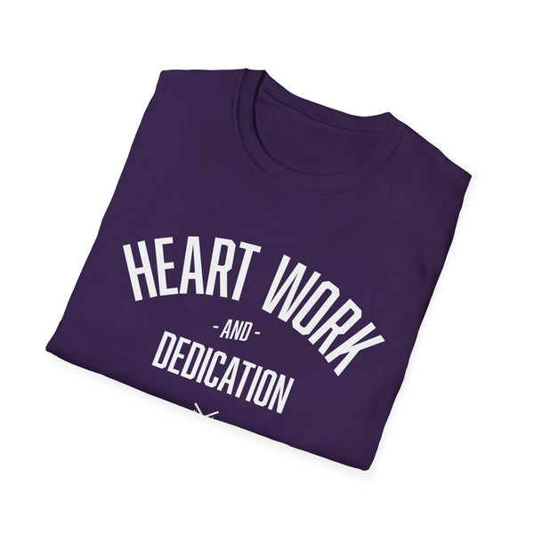 Heart Work and Dedication - Women's T-Shirt