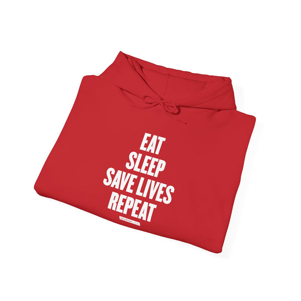 Eat, Sleep, Save Lives, Repeat - Unisex Hoodie