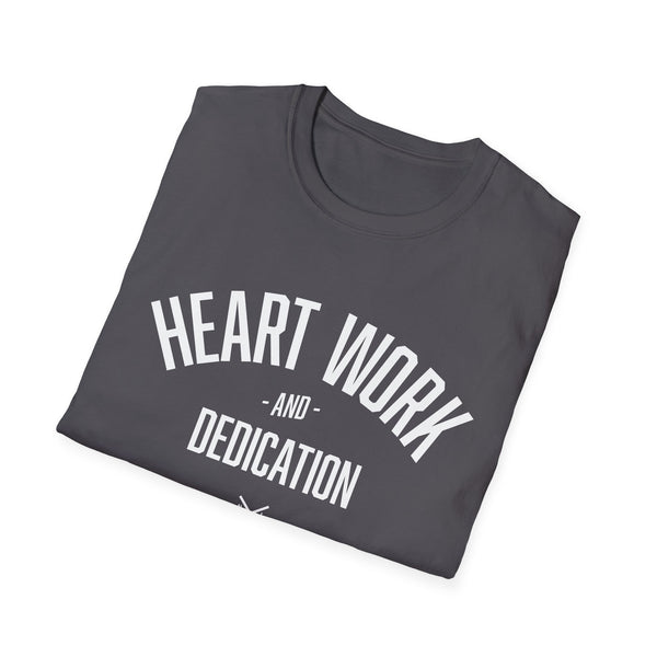 Heart Work and Dedication - Women's T-Shirt