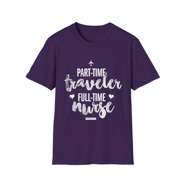 Part-Time Traveler, Full-Time Nurse - Women's T-Shirt