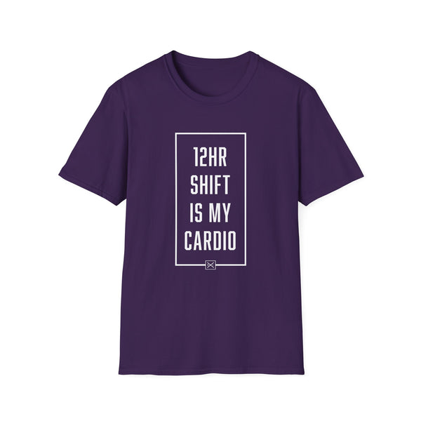 12hr Shift Is My Cardio - Women's T-Shirt