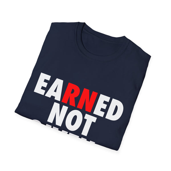 Earned Not Given - Men's T-Shirt
