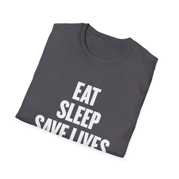 Eat, Sleep, Save Lives, Repeat - T-Shirt