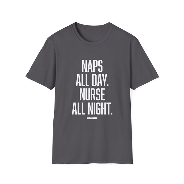 Naps All Day. Nurse All Night. - Women's T-Shirt