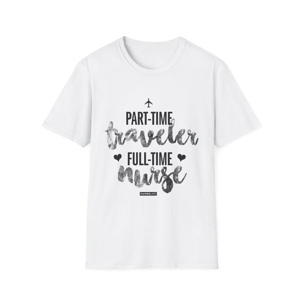 Part-Time Traveler, Full-Time Nurse - Women's T-Shirt