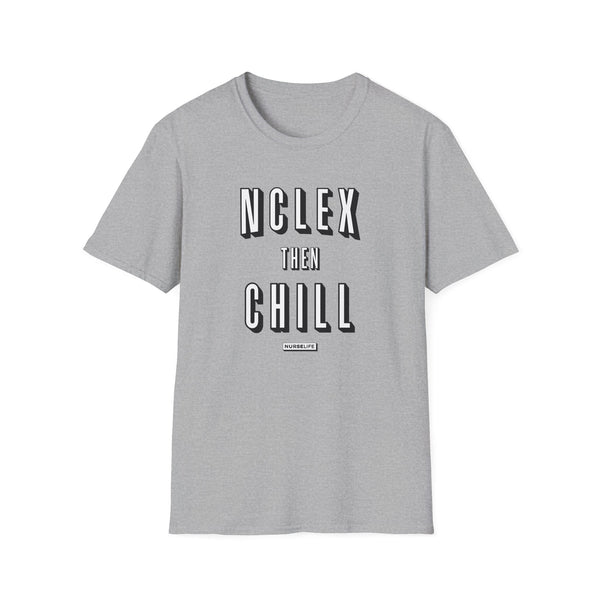 NCLEX Then Chill - Women's T-Shirt