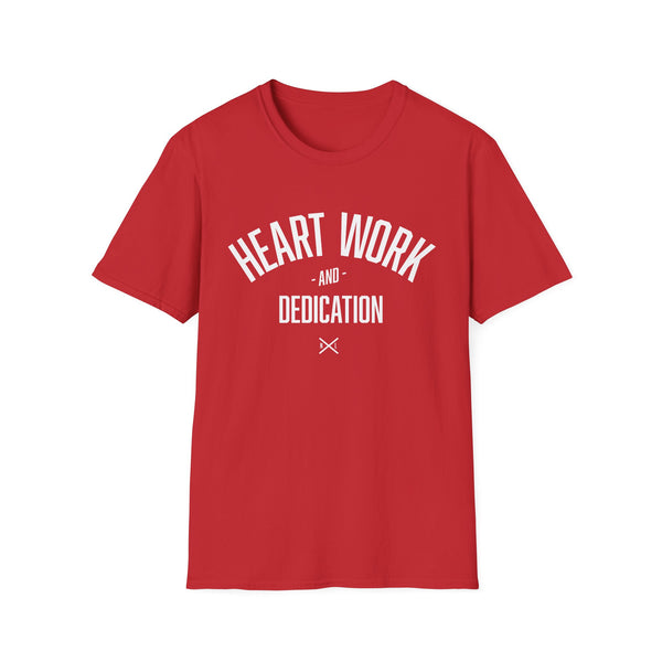 Heart Work and Dedication - Women's T-Shirt