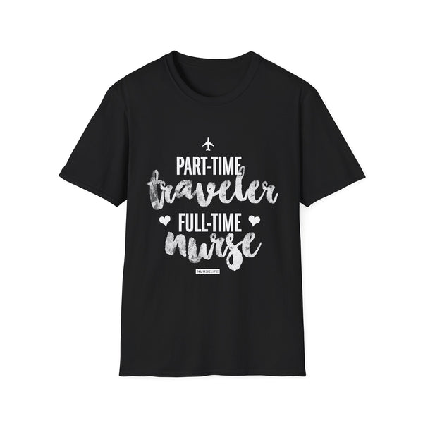 Part-Time Traveler, Full-Time Nurse - Women's T-Shirt