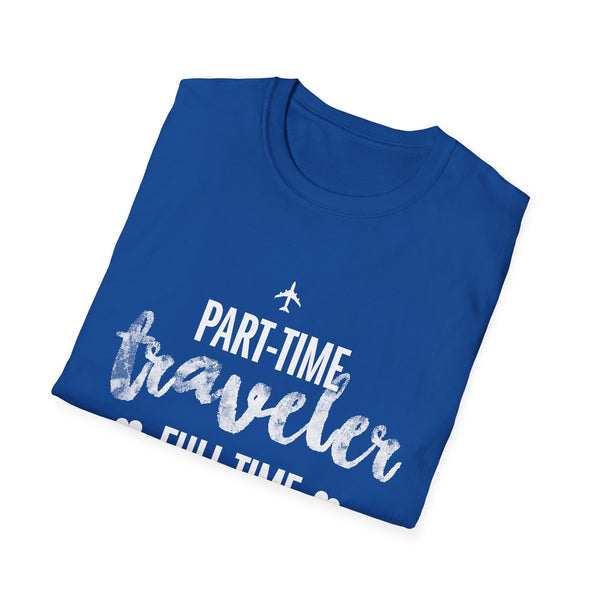 Part-Time Traveler, Full-Time Nurse - Women's T-Shirt