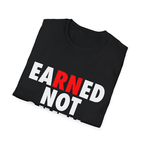 Earned Not Given - Men's T-Shirt