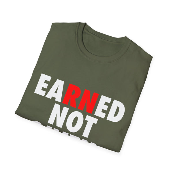 Earned Not Given - Men's T-Shirt