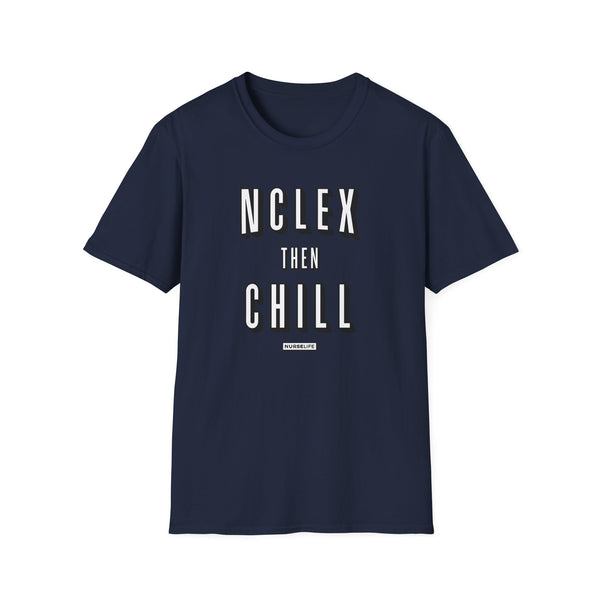 NCLEX Then Chill - Women's T-Shirt