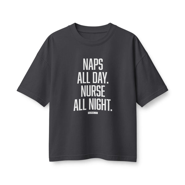 Naps All Day. Nurse All Night. - Women's Boxy Heavyweight Tee