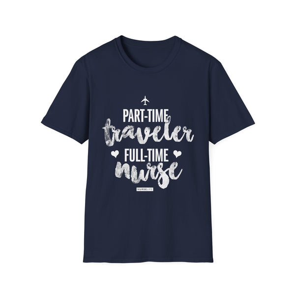 Part-Time Traveler, Full-Time Nurse - Women's T-Shirt