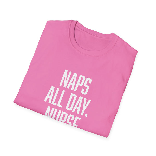 Naps All Day. Nurse All Night. - Women's T-Shirt