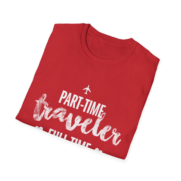 Part-Time Traveler, Full-Time Nurse - Women's T-Shirt