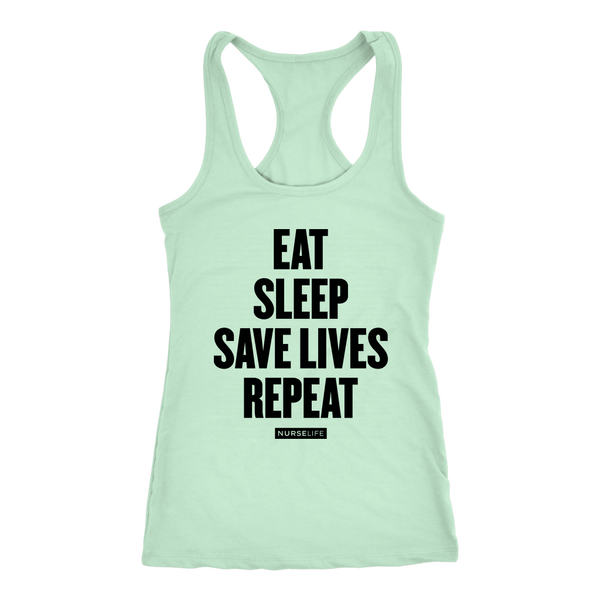 Eat Sleep Save Live Repeat - Women's Tank