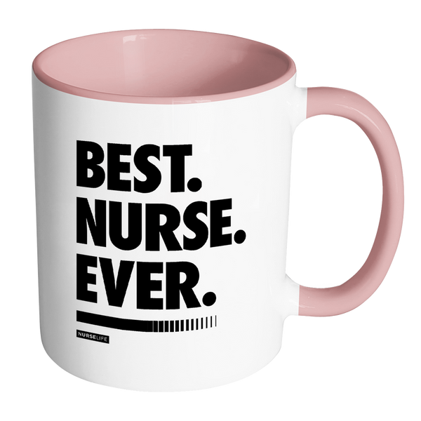 Best Nurse Ever - White/Accent Color Mug