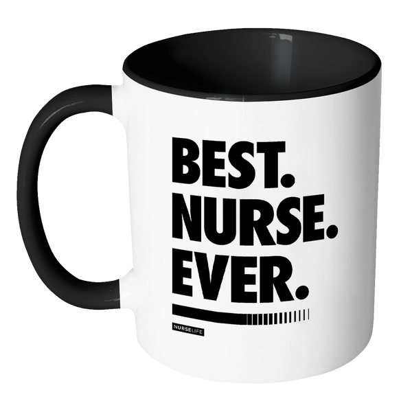 Best Nurse Ever - White/Accent Color Mug