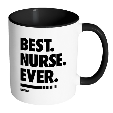 Best Nurse Ever - White/Accent Color Mug