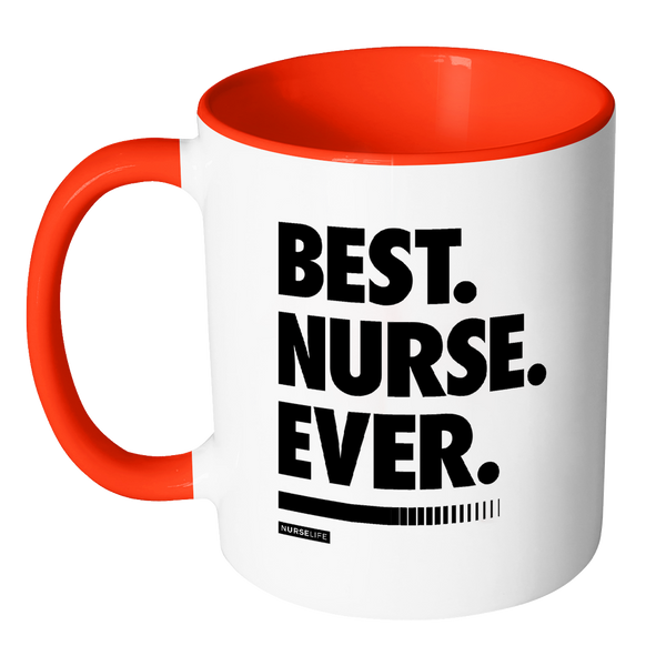 Best Nurse Ever - White/Accent Color Mug