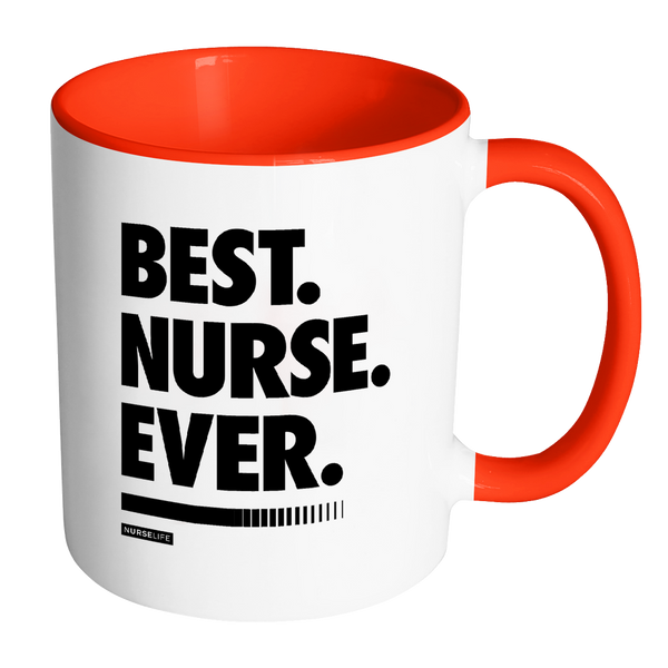 Best Nurse Ever - White/Accent Color Mug