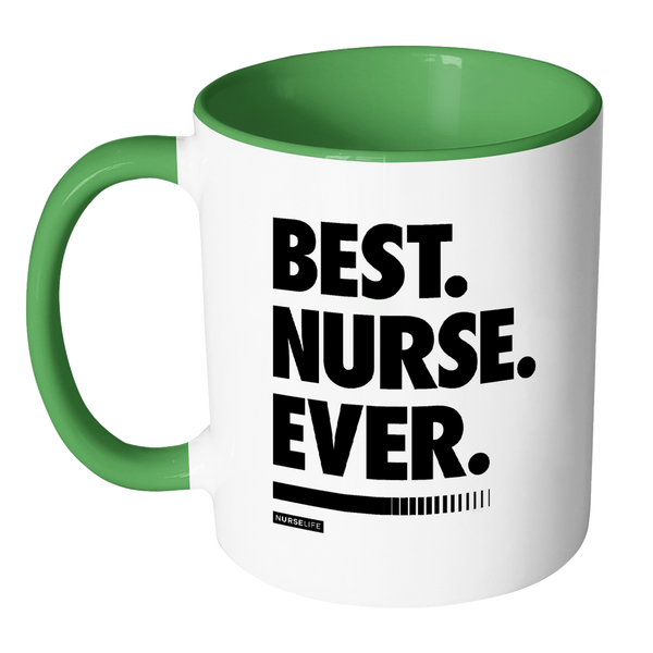 Best Nurse Ever - White/Accent Color Mug