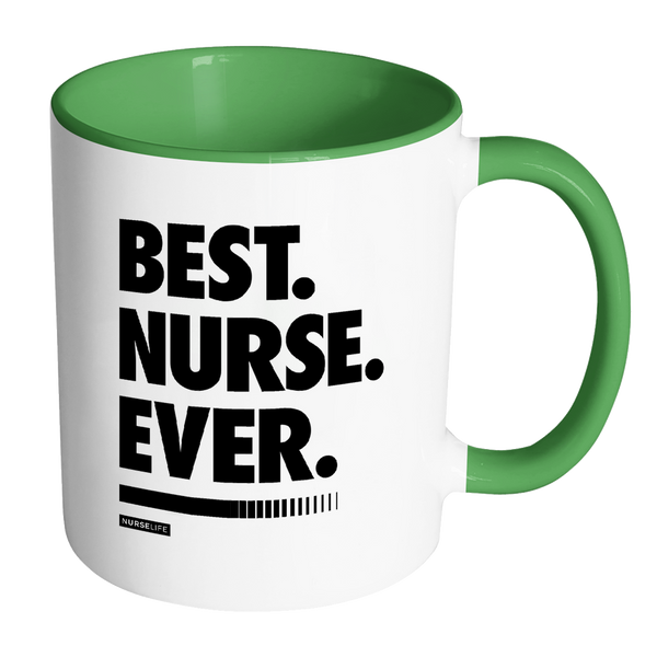 Best Nurse Ever - White/Accent Color Mug