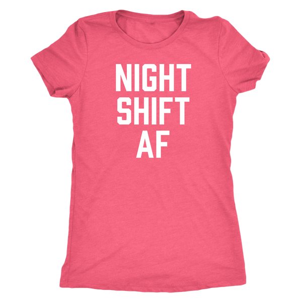 Night Shift AF - Women's Shirt