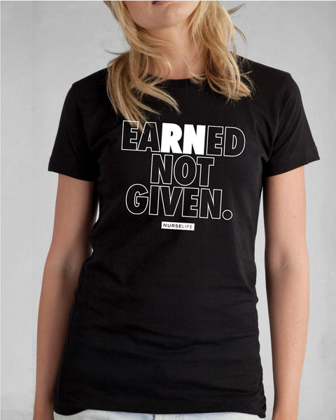 EaRNed Not Given - Women's T-Shirt