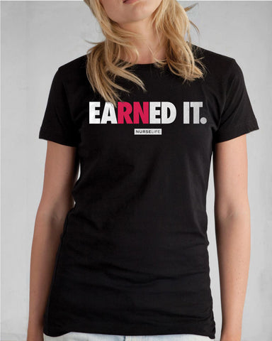 eaRNed it - Women's T-Shirt