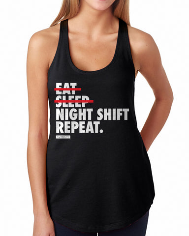 Eat, Sleep, Night Shift, Repeat - Women's Tank Top