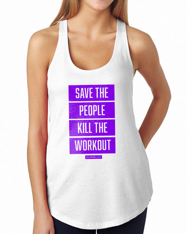 Save the People, Kill the Workout - Women's Tank